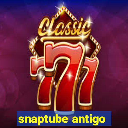 snaptube antigo